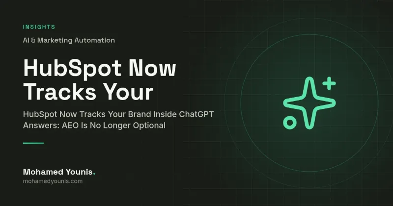 HubSpot Now Tracks Your Brand Inside ChatGPT Answers: AEO Is No Longer Optional